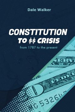 Constitution to Crisis - Dale Walker