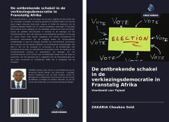 De ontbrekende schakel in de verkiezingsdemocratie in Franstalig Afrika - Choukou Seid, Zakaria