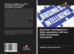 Business Intelligence e Web semantico nell'era delle tecnologie emergenti - Ahmed Hussain, Adedoyin