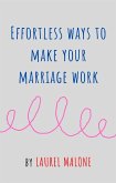 Effortless Ways to Make Your Marriage Work (eBook, ePUB)