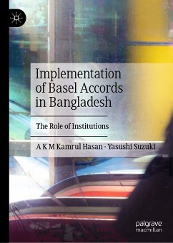 Implementation of Basel Accords in Bangladesh (eBook, PDF) - Hasan, A K M Kamrul; Suzuki, Yasushi