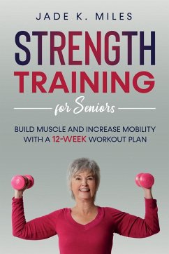 Strength Training for Seniors - Miles, Jade K.