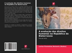 A evolução dos direitos humanos na República da Bielorrússia - Butnariu (Badea), Larisa-Florentina