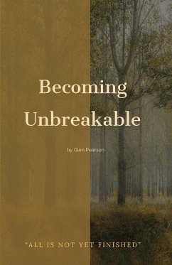 Becoming Unbreakable - Pearson, Glen