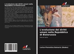 L'evoluzione dei diritti umani nella Repubblica di Bielorussia - Butnariu (Badea), Larisa-Florentina