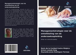 Managementstrategie voor de ontwikkeling van de onderzoeksopleiding - Castro Malpica, Doris de la Caridad; Lozada Roig, Arturo; Rodriguez Terraza, Reynaldo Jesús