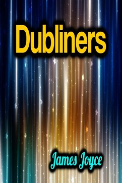 Dubliners - James Joyce (eBook, ePUB) - Joyce, James