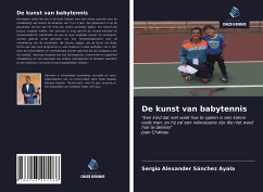 De kunst van babytennis - Sánchez Ayala, Sergio Alexander