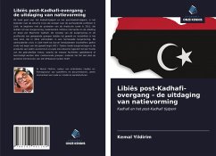 Libiës post-Kadhafi-overgang - de uitdaging van natievorming - Yildirim, Kemal