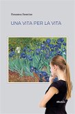 Una vita per la vita (eBook, ePUB)