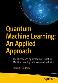 Quantum Machine Learning: An Applied Approach (eBook, PDF) - Ganguly, Santanu