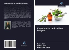 Endodontische kruiden irrigant - Kale, Purva; Raut, Ambar; Barfiwala, Digesh