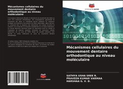 Mécanismes cellulaires du mouvement dentaire orthodontique au niveau moléculaire - R., SATHYA USHA SREE;Varmaa, Praveen Kumar;G. V. D., HARSHAA