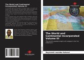 The World and Continental Incorporated Volume III