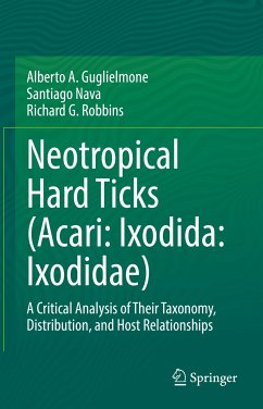 Neotropical Hard Ticks (Acari: Ixodida: Ixodidae) (eBook, PDF) - Guglielmone, Alberto A.; Nava, Santiago; Robbins, Richard G.