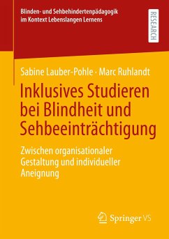 Inklusives Studieren bei Blindheit und Sehbeeinträchtigung (eBook, PDF) - Lauber‐Pohle, Sabine; Ruhlandt, Marc
