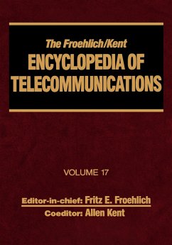 The Froehlich/Kent Encyclopedia of Telecommunications (eBook, PDF) - Froehlich, Fritz E.; Kent, Allen