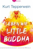 Leben wie Little Buddha (eBook, ePUB)