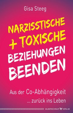 Narzisstische und toxische Beziehungen beenden (eBook, ePUB) - Steeg, Gisa