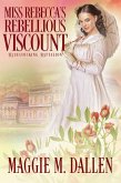 Miss Rebecca's Rebellious Viscount (Bluestocking Battalion, #4) (eBook, ePUB)