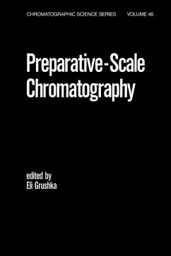 Preparative Scale Chromatography (eBook, PDF) - Grushka, Eli