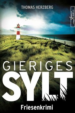Gieriges Sylt / Hannah Lambert ermittelt Bd.6 (eBook, ePUB) - Herzberg, Thomas