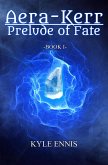 Aera-Kerr: Prelude of Fate (eBook, ePUB)