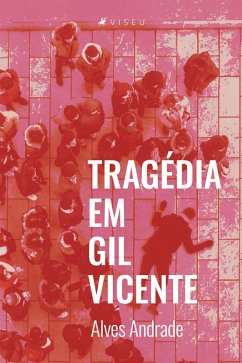 Tragédia em Gil Vicente (eBook, ePUB) - Andrade, Alves