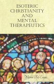 Esoteric Christianity and Mental Therapeutics (eBook, ePUB)