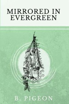Mirrored in Evergreen (eBook, ePUB) - Pigeon, B.