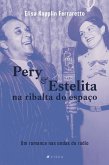 Pery e Estelita na ribalta do espaço (eBook, ePUB)