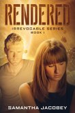 Rendered (Irrevocable Series, #1) (eBook, ePUB)