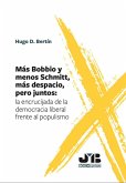 Más Bobbio y menos Schmitt, más despacio, pero juntos: (eBook, PDF)