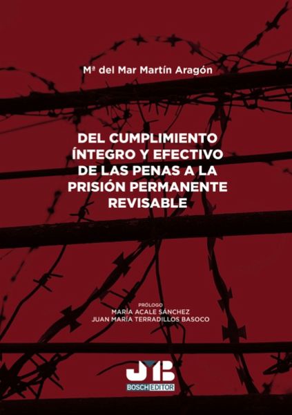 Del cumplimiento íntegro y efectivo de las penas a la prisión permanente revisable (eBook, PDF) Del cumplimiento íntegro y efectivo de las penas a la prisión permanente revisable (eBook, PDF)