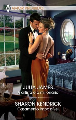 A artista e o milionário - Casamento impossível (eBook, ePUB) - James, Julia; Kendrick, Sharon