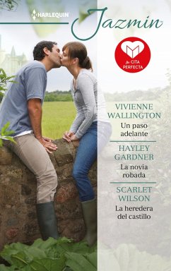 Un paso adelante - La novia robada - La heredera del castillo (eBook, ePUB) - Wallington, Vivienne; Gardner, Hayley; Wilson, Scarlet