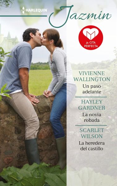 Un paso adelante - La novia robada - La heredera del castillo (eBook, ePUB)