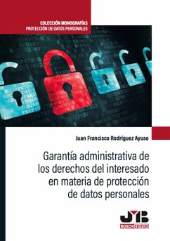 Cover Garantía administrativa de los derechos del interesado en materia de protección de datos personales (eBook, PDF)