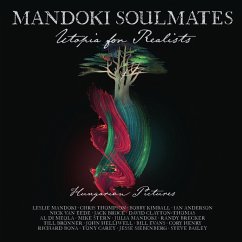 Utopia For Realists: Hungarian Pictures - Mandoki Soulmates