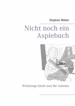 Nicht noch ein Aspiebuch (eBook, ePUB) - Weber, Stephan