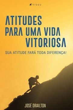 Atitudes para uma vida vitoriosa (eBook, ePUB) - Drailton, José