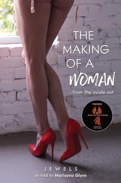The Making of a Woman: From the Inside Out (eBook, ePUB) - A., Jewels; Glynn, Marlayna