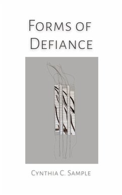 Forms of Defiance (eBook, ePUB) - Sample, Cynthia C.