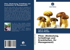 Pilze: (Bedeutung, Schädlinge und Krankheiten, ihr Management) - GUPTA, SALIL K.;Mondal, Afsana