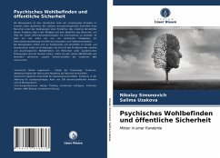 Psychisches Wohlbefinden und öffentliche Sicherheit - Simonovich, Nikolay;Uzakova, Salima