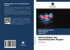 Deformitäten der maxillofazialen Region - Sikaria, Udit Prakash;Sharma, Amil;Sikri, Arpit