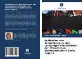 Evaluation von Schulplänen zu den Leistungen von Schülern der öffentlichen Sekundarstufe in Zaria, Nigeria