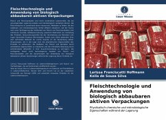 Fleischtechnologie und Anwendung von biologisch abbaubaren aktiven Verpackungen - Franciscatti Hoffmann, Larissa;de Souza Silva, Keila