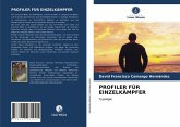 PROFILER FÜR EINZELKÄMPFER