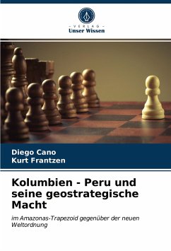 Kolumbien - Peru und seine geostrategische Macht - Cano, Diego;Frantzen, Kurt